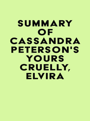 cover image of Summary of Cassandra Peterson's Yours Cruelly, Elvira